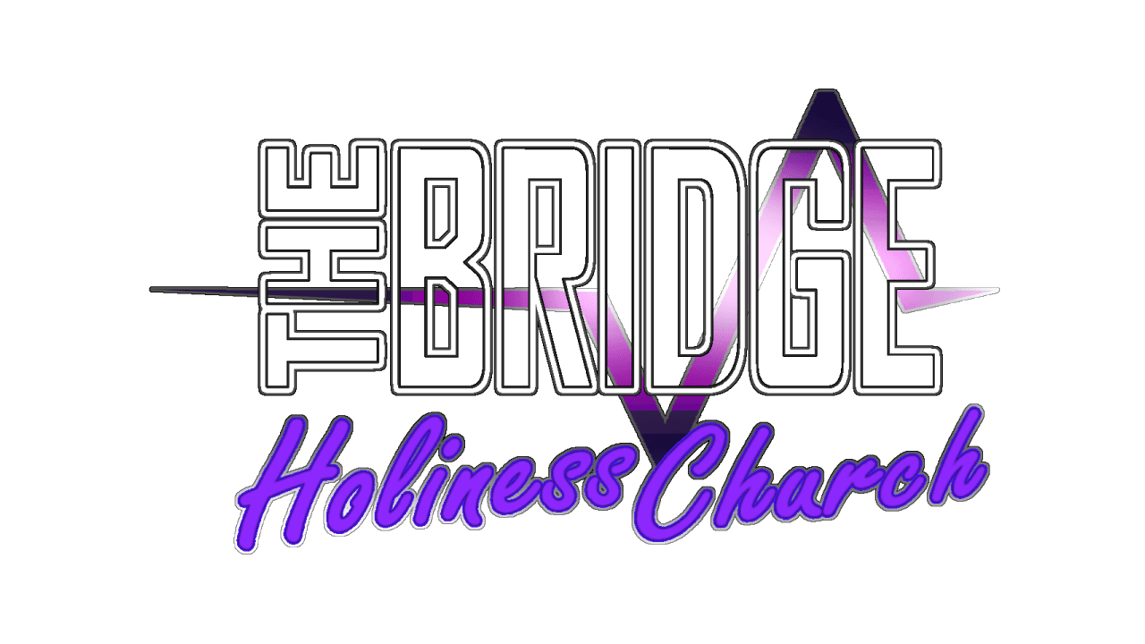 The Bridge Holiness Church